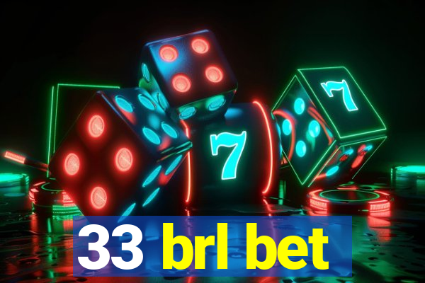 33 brl bet